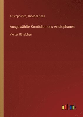 bokomslag Ausgewählte Komödien des Aristophanes