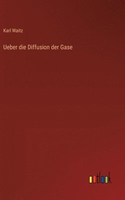 Karl Waitz - Ueber die Diffusion der Gase, Inbunden