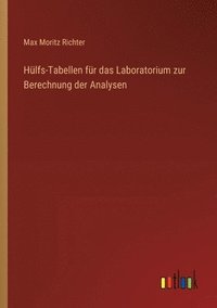 bokomslag Hlfs-Tabellen fr das Laboratorium zur Berechnung der Analysen