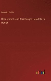 bokomslag ber syntactische Beziehungen Herodots zu Homer