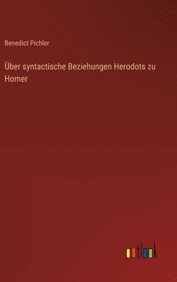 bokomslag ber syntactische Beziehungen Herodots zu Homer