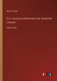 bokomslag G.E. Lessing als Reformator der deutschen Literatur