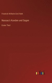 bokomslag Nassau's Kunden und Sagen: Erster Theil