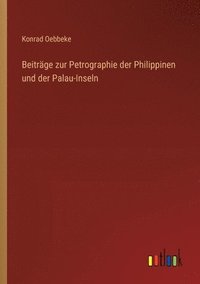 bokomslag Beitrge zur Petrographie der Philippinen und der Palau-Inseln