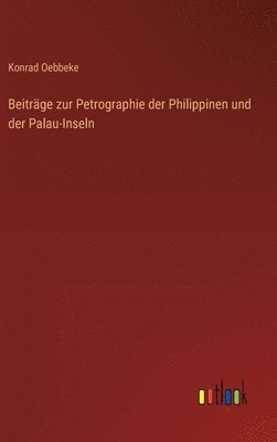 bokomslag Beitrge zur Petrographie der Philippinen und der Palau-Inseln