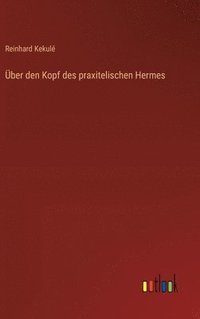 bokomslag Über den Kopf des praxitelischen Hermes