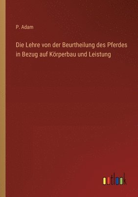 bokomslag Lehre von der Beurtheilung des Pferdes in Bezug auf Körperbau und Leistung