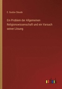 bokomslag Ein Problem der Allgemeinen Religionswissenschaft und ein Varsuch seiner Lsung