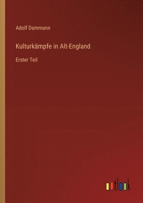 bokomslag Kulturkmpfe in Alt-England