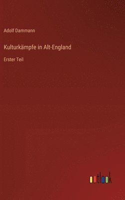 bokomslag Kulturkmpfe in Alt-England