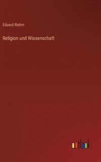 bokomslag Religion und Wissenschaft