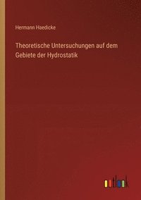 bokomslag Theoretische Untersuchungen auf dem Gebiete der Hydrostatik
