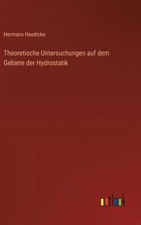 bokomslag Theoretische Untersuchungen auf dem Gebiete der Hydrostatik