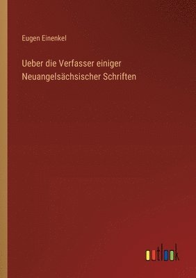 bokomslag Ueber die Verfasser einiger Neuangelsächsischer Schriften