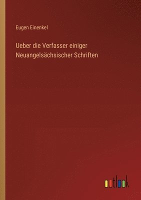 bokomslag Ueber die Verfasser einiger Neuangelschsischer Schriften