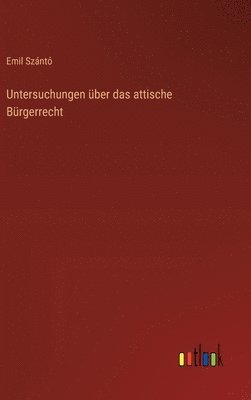 Untersuchungen ber das attische Brgerrecht 1