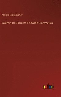 bokomslag Valentin Ickelsamers Teutsche Grammatica