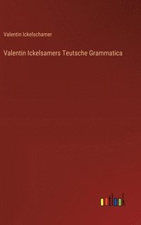 bokomslag Valentin Ickelsamers Teutsche Grammatica