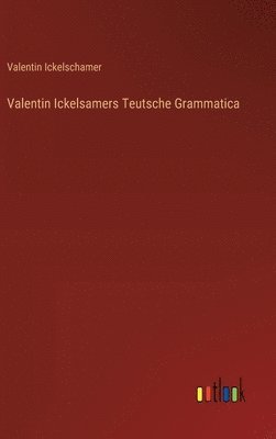 bokomslag Valentin Ickelsamers Teutsche Grammatica