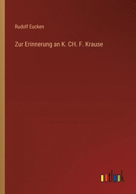 Zur Erinnerung an K. CH. F. Krause 1