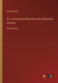 bokomslag G.E. Lessing als Reformator der deutschen Literatur