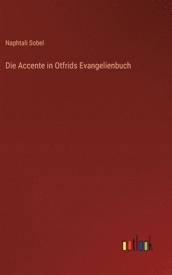 bokomslag Die Accente in Otfrids Evangelienbuch