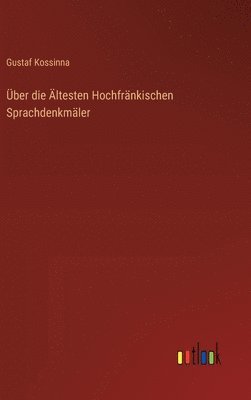 bokomslag ber die ltesten Hochfrnkischen Sprachdenkmler