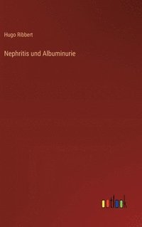 bokomslag Nephritis und Albuminurie