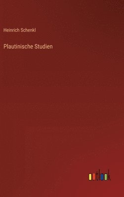 Plautinische Studien 1