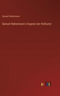 bokomslag Samuel Hahnemann's Organon der Heilkunst