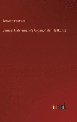 Samuel Hahnemann's Organon der Heilkunst 1