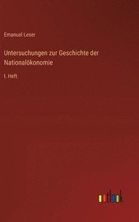 bokomslag Untersuchungen zur Geschichte der Nationalkonomie