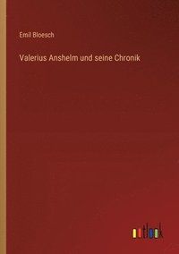 bokomslag Valerius Anshelm und seine Chronik