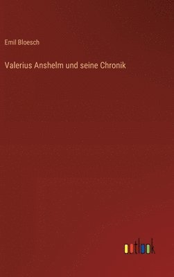 bokomslag Valerius Anshelm und seine Chronik