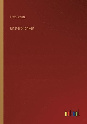 bokomslag Unsterblichkeit