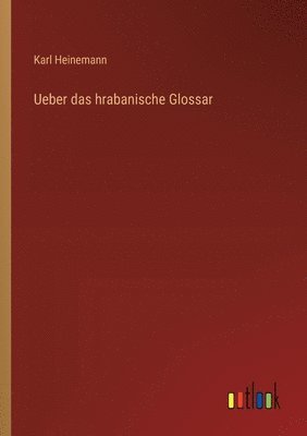 bokomslag Ueber das hrabanische Glossar