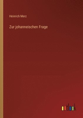 bokomslag Zur johanneischen Frage