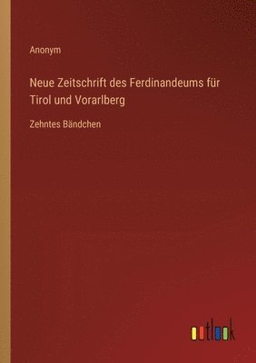bokomslag Neue Zeitschrift des Ferdinandeums für Tirol und Vorarlberg