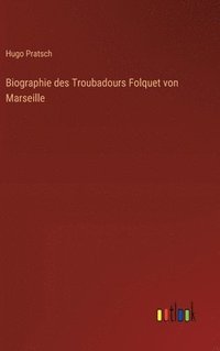 bokomslag Biographie des Troubadours Folquet von Marseille