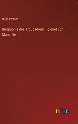 bokomslag Biographie des Troubadours Folquet von Marseille