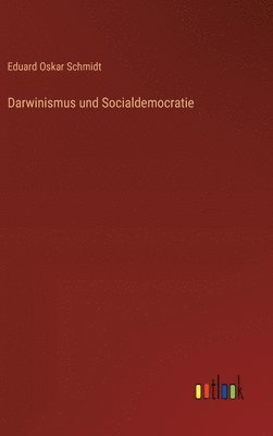 bokomslag Darwinismus und Socialdemocratie