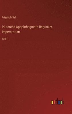 bokomslag Plutarchs Apophthegmata Regum et Imperatorum