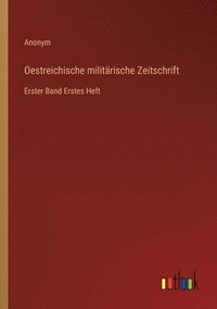 bokomslag Oestreichische militrische Zeitschrift