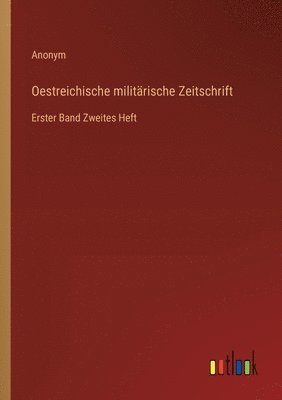 bokomslag Oestreichische militrische Zeitschrift