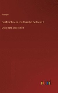 bokomslag Oestreichische militrische Zeitschrift