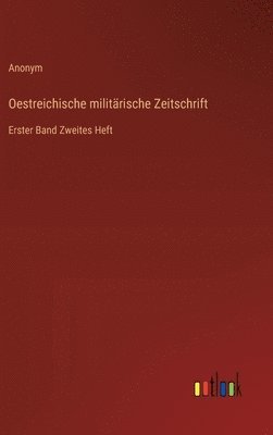 bokomslag Oestreichische militrische Zeitschrift