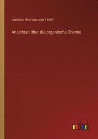 bokomslag Ansichten ber die organische Chemie