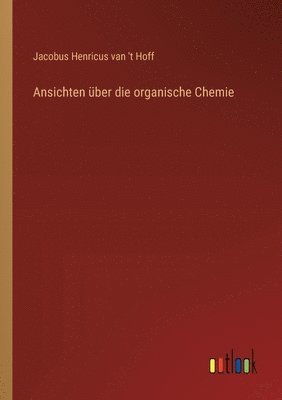 bokomslag Ansichten ber die organische Chemie