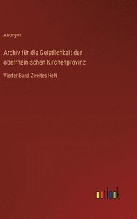 bokomslag Archiv fr die Geistlichkeit der oberrheinischen Kirchenprovinz