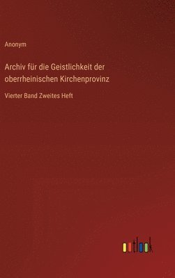 bokomslag Archiv fr die Geistlichkeit der oberrheinischen Kirchenprovinz